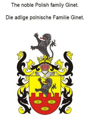 cover image of The noble Polish family Ginet. Die adlige polnische Familie Ginet.